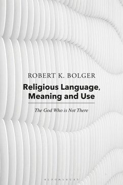 Religious Language, Meaning, and Use (eBook, ePUB) - Bolger, Robert K.; Coburn, Robert C.