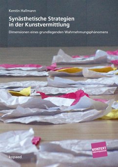 Synästhetische Strategien in der Kunstvermittlung (eBook, PDF) - Hallmann, Kerstin