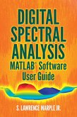 Digital Spectral Analysis MATLAB® Software User Guide (eBook, ePUB)