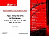 Rails Refactoring to Resources (Digital Short Cut) (eBook, PDF)