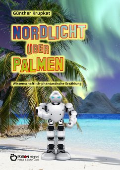 Nordlicht über Palmen (eBook, ePUB) - Krupkat, Günther