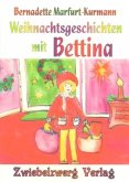 Weihnachtsgeschichten mit Bettina (eBook, ePUB) Weihnachtsgeschichten mit Bettina (eBook, ePUB)