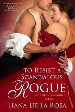 To Resist a Scandalous Rogue (eBook, ePUB) - Rosa, Liana de la