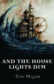 And The House Lights Dim (eBook, ePUB)