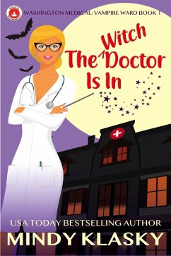 The Witch Doctor Is In (Washington Medical: Vampire Ward, #1) (eBook, ePUB) - Klasky, Mindy