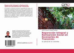 Reparación Integral y Reinserción Social en Escenarios de Transición - Córdoba Caviedes, Alvaro Francisco