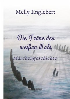 Die Träne des weißen Wals - Englebert, Melly Marcelle