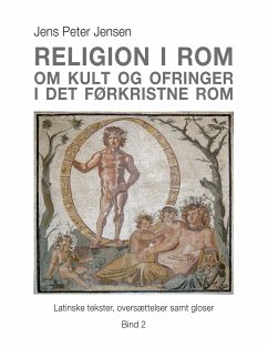Religion i Rom - Om kult og ofringer i det førkristne Rom - Jensen, Jens Peter