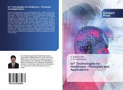 IoT Technologies for Healthcare : Principles and Applications - Balamurugan, S.;Prabhakaran, V. M.