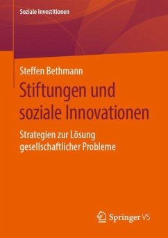 Stiftungen und soziale Innovationen - Bethmann, Steffen