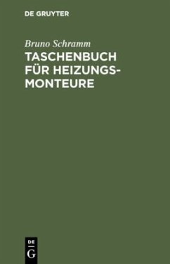 Taschenbuch für Heizungs-Monteure - Schramm, Bruno