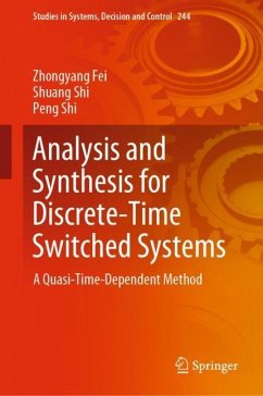 Analysis and Synthesis for Discrete-Time Switched Systems - Fei, Zhongyang;Shi, Shuang;Shi, Peng