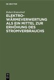 Elektro-Wärmeverwertung als ein Mittel zur Erhöhung des Stromverbrauchs