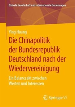 Die Chinapolitik der Bundesrepublik Deutschland nach der Wiedervereinigung - Huang, Ying