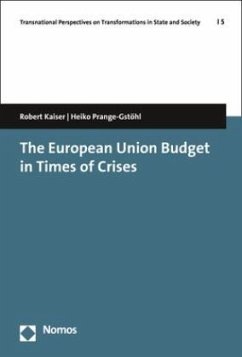 The European Union Budget in Times of Crises - Kaiser, Robert;Prange-Gstöhl, Heiko