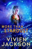 More Than Stardust (Wanted and Wired, #3) (eBook, ePUB)