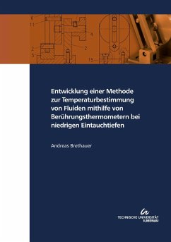 Entwicklung einer Methode zur Temperaturbestimmung von Fluiden mithilfe von Berührungsthermometern bei niedrigen Eintauchtiefen - Brethauer, Andreas