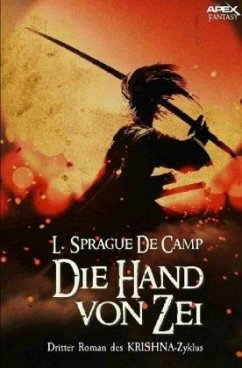 DIE HAND VON ZEI - Dritter Roman des KRISHNA-Zyklus - De Camp, L. Sprague