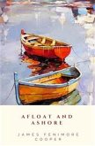 Afloat And Ashore (eBook, ePUB) Afloat And Ashore (eBook, ePUB)