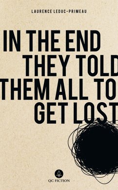 Cover In the End They Told Them All to Get Lost (eBook, ePUB)