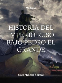 Historia del Imperio Ruso bajo Pedro El Grande (eBook, ePUB) - Voltaire
