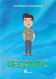 Veganino e la principessa delle fiabe (eBook, ePUB) - Chiummo, Antonio