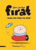 Firat 1 - Gelme Evde Köpek Var Bizim