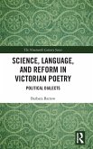 Science, Language, and Reform in Victorian Poetry Science, Language, and Reform in Victorian Poetry