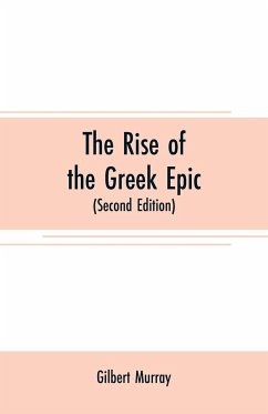 The rise of the Greek epic - Murray, Gilbert