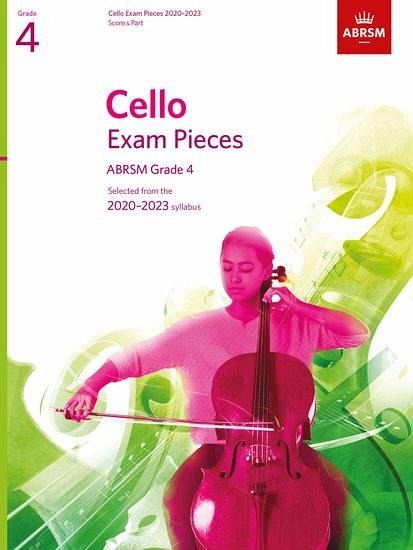 Cello Exam Pieces 2020-2023, ABRSM Grade 4, Score & Part Cello Exam Pieces 2020-2023, ABRSM Grade 4, Score & Part