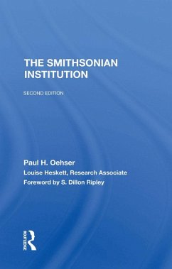 The Smithsonian Institution (eBook, PDF) - Oehser, Paul H.; Heskett, Louise