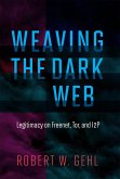 Weaving the Dark Web (eBook, ePUB)