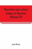 Narrative and critical history of America (Volume IV)