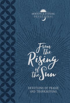 From the Rising of the Sun Morning & Evening Devotional (eBook, ePUB) - BroadStreet Publishing Group LLC