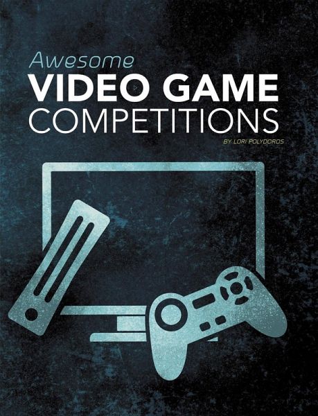 Awesome Video Game Competitions (eBook, PDF)
