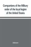 Companions of the Military order of the loyal legion of the United States; an album containing portraits of members of the military order of the loyal legion of the United States