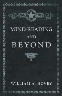 Mind-Reading and Beyond - Hovey, William A.