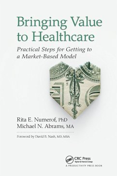 Bringing Value to Healthcare (eBook, PDF) - Numerof, Rita E.; Abrams, Michael