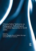 Chicana/Latina Testimonios as Pedagogical, Methodological, and Activist Approaches to Social Justice (eBook, ePUB) Chicana/Latina Testimonios as Pedagogical, Methodological, and Activist Approaches to Social Justice (eBook, ePUB)