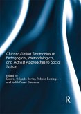 Chicana/Latina Testimonios as Pedagogical, Methodological, and Activist Approaches to Social Justice (eBook, ePUB)