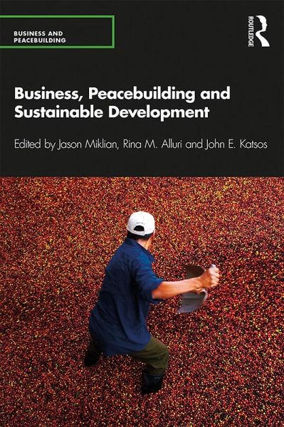 Business, Peacebuilding and Sustainable Development (eBook, ePUB) Business, Peacebuilding and Sustainable Development (eBook, ePUB)