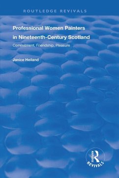 Professional Women Painters in Nineteenth-Century Scotland (eBook, ePUB) - Helland, Janice