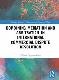 Combining Mediation and Arbitration in International Commercial Dispute Resolution (eBook, ePUB)