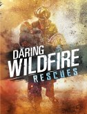 Daring Wildfire Rescues (eBook, PDF) Daring Wildfire Rescues (eBook, PDF)