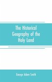The historical geography of the Holy land