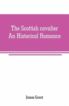 The Scottish cavalier - Grant, James