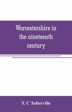 Worcestershire in the nineteenth century - C Tuberville, T.