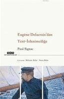 Eugene Delacroixdan Yeni Izlenimcilige - Signac, Paul