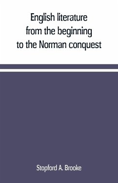 English literature, from the beginning to the Norman conquest - A. Brooke, Stopford