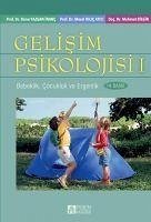 Gelisim Psikolojisi 1 - Yazgan inanc, Banu; Bilgin, Mehmet; Kilic Atici, Meral